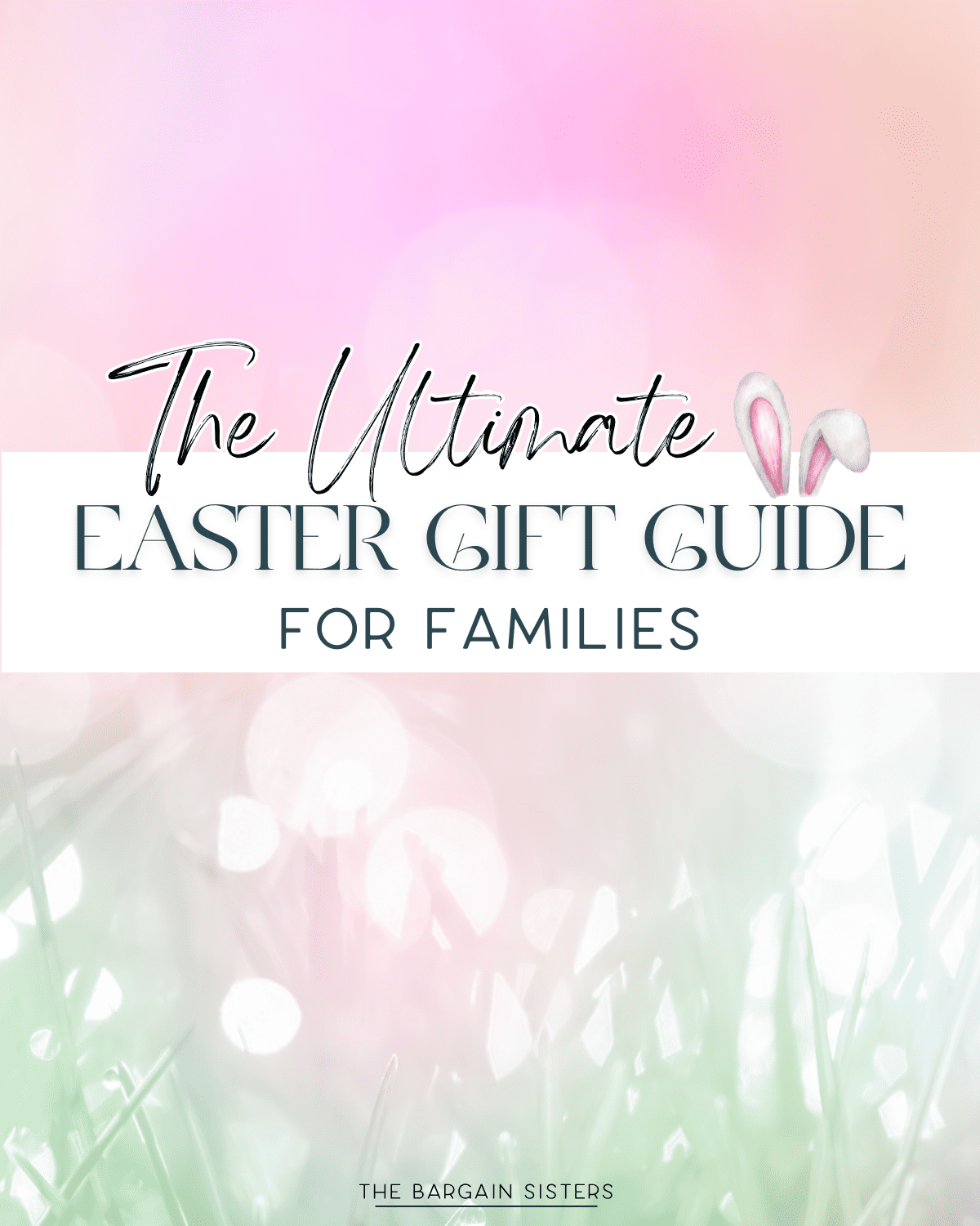 Easter Gift Guide - The Bargain Sisters