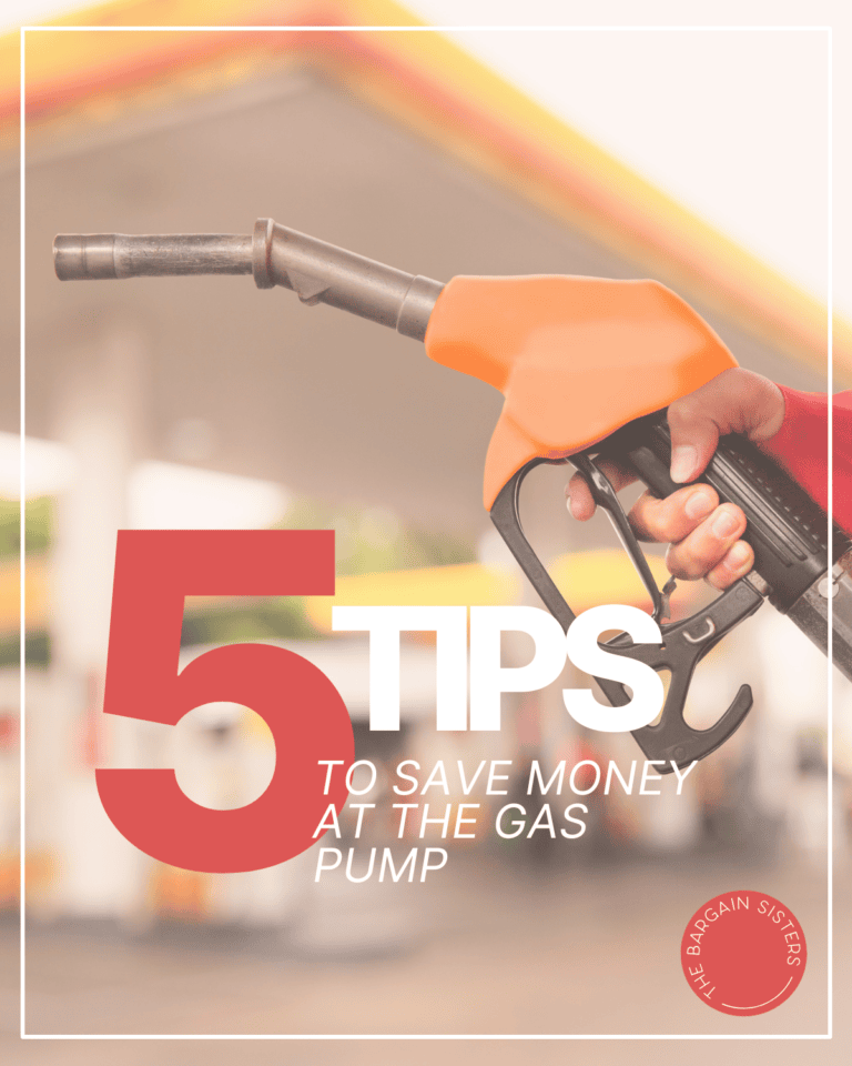 A person holds an orange gas pump nozzle at a gas station. Large text reads “5 Tips to Save Money at The Gas Pump” with a logo that says “The Bargain Sisters” in the corner.