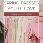 Racks of pastel and neutral-colored dresses and tops hang on display, with a large sign reading “10 Affordable Spring Dresses You’ll Love.”.