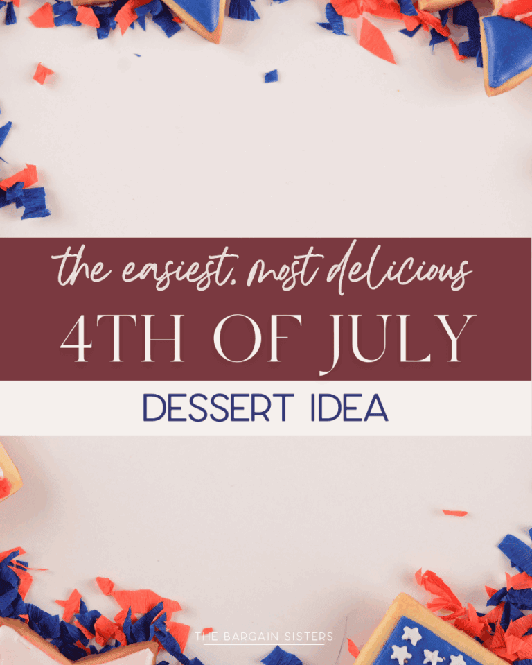 Colorful red, white, and blue frosted cookies and confetti surround a maroon and white banner that reads, “The easiest, most delicious 4th of July dessert idea.” Add festive flair to your home decor—The Bargain Sisters logo appears at the bottom.