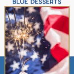 A hand holds lit sparklers in front of a blurred American flag background. Text above reads "Cute and easy red, white, and blue desserts" and "thebargainsisters.com" is at the bottom.