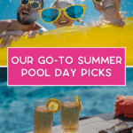 Three people wearing yellow sunglasses smile in a pool with a yellow float. Below, two drinks with lemon slices sit beside a pool, next to a towel and sunglasses. Text reads, "Our go-to summer pool day picks.