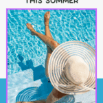 A person wearing a large sunhat relaxes in a swimming pool with their legs in the water. Text above reads, "Must-have pool day essentials this summer." Website: thebargainsisters.com.