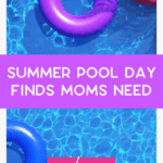 A pool with blue water and colorful inflatable rings. Text overlay says "Summer Pool Day Finds Moms Need. Read more. thebargainsisters.com".