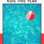 A red and white beach ball floats on the surface of a bright blue swimming pool. Text above reads “Must-have water toys for kids this year.”.