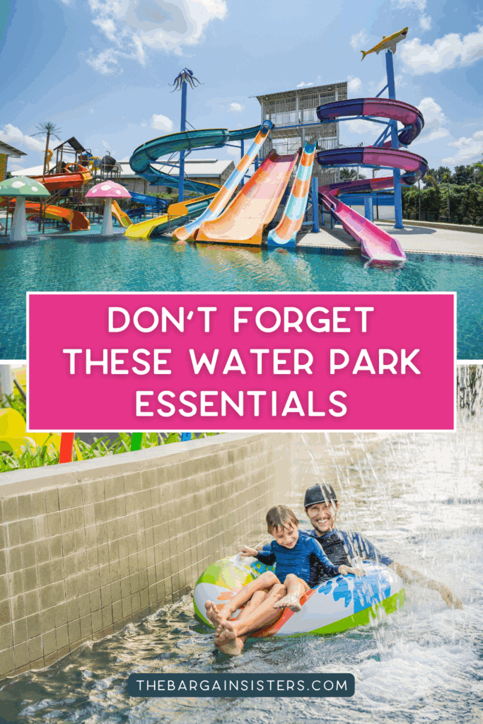 Colorful water slides and pool at a water park; below, an adult and child smile while riding an inflatable tube under a water feature. Text reads, "Don't Forget These Water Park Essentials.