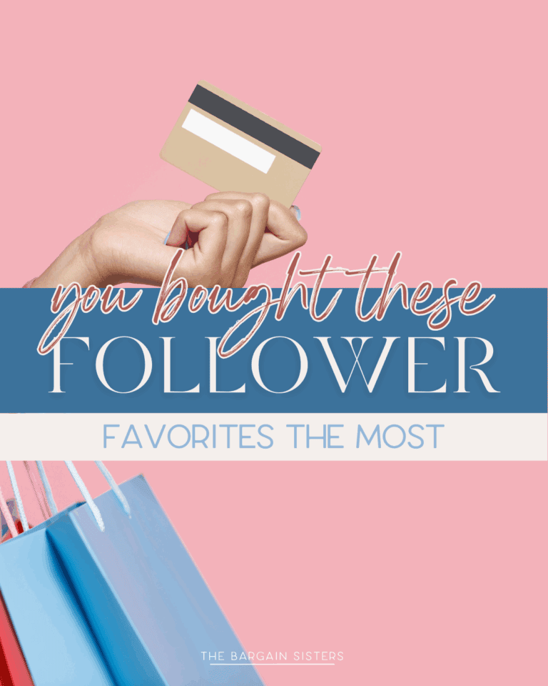 Pink and blue shopping-themed graphic with a hand holding a credit card and shopping bags below, overlaid with text saying "You Bought These Follower Favorites the Most" from The Bargain Sisters.