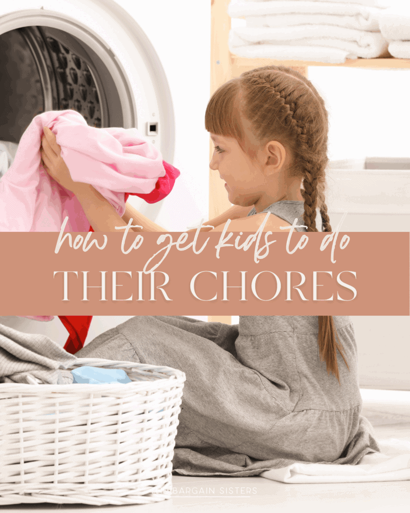 Young girl with braids doing laundry, holding pink clothes near washing machine, with overlay text reading "How to Get Kids to Do Their Chores" from The Bargain Sisters.