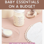 A baby bottle with milk, a canister of formula, a spoon with powdered formula, a crocheted rattle, and a white lace bib on a pink surface. Text reads: "Top Amazon Baby Essentials on a Budget. Shop Now.