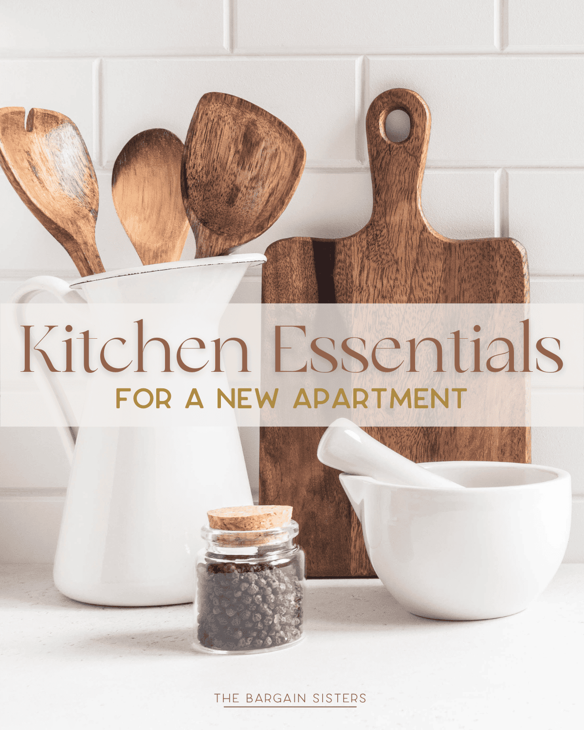 Must-Have Kitchen Essentials for Your New Apartment - The Bargain Sisters®