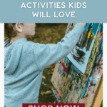 A child in a gray hoodie paints on an outdoor easel covered with colorful splatters. Text overlays read "100+ screen-free activities kids will love" and "Shop now. thebargainsisters.com".