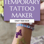 A person’s arm with colorful bracelets and two temporary tattoos—a purple butterfly and a gold star. Overlaid text reads: "Product Review: Temporary Tattoo Maker. Craft Time Hack. thebargainsisters.com".