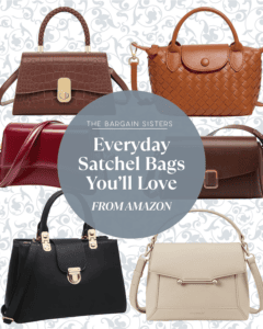 A collage of six stylish satchel bags in various colors and designs, arranged around a text circle that reads: “Everyday Satchel Bags Moms Will Love from Amazon – The Bargain Sisters.”.