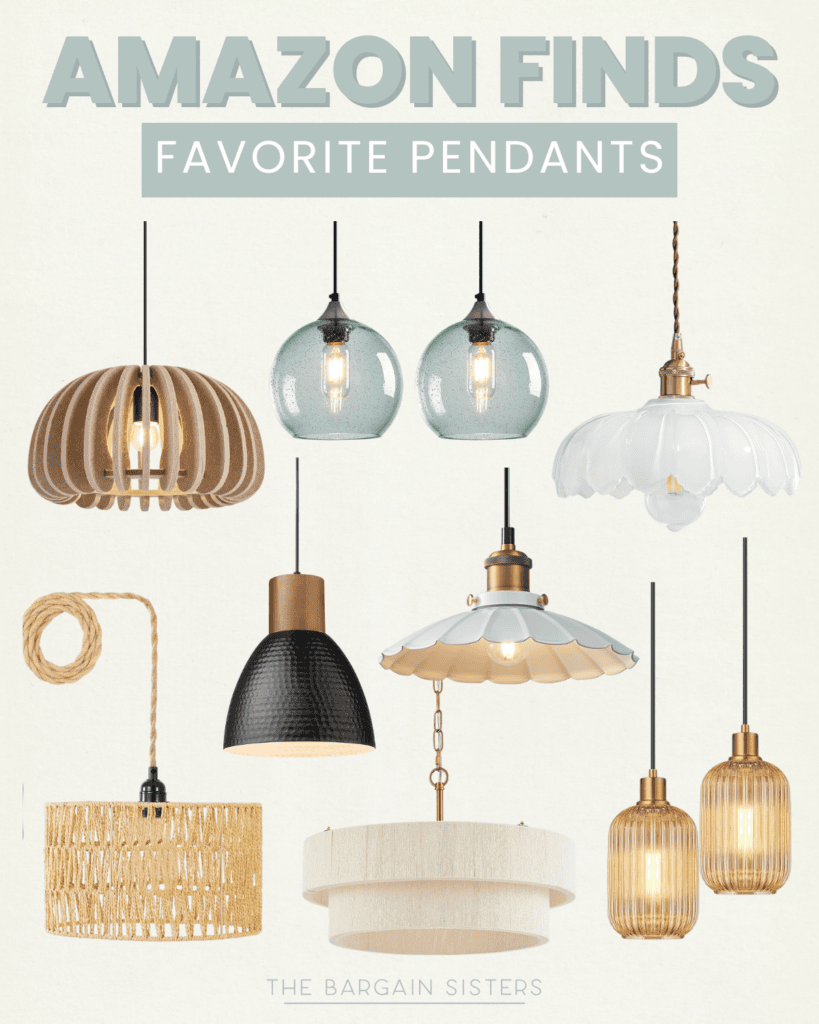A collage of eight stylish pendant lights in various materials and shapes, labeled “Amazon Finds Favorite Pendants” at the top, with “The Bargain Sisters” at the bottom—perfect for budget decor inspiration and pendant lamp ideas.