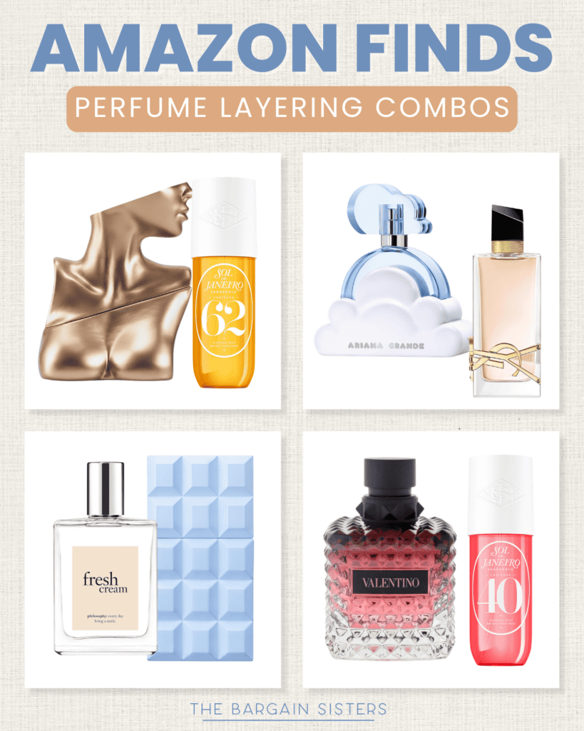 A graphic titled "Amazon Finds: Perfume Layering Combos" shows three perfume pairings with product images, including Sol de Janeiro, Ariana Grande, Fresh Cream, Valentino, and The Bargain Sisters branding.