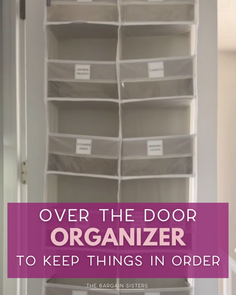 A white over-the-door organizer with labeled pockets hangs on a door. Text on the image reads: "Over the door organizer to keep things in order. The Bargain Sisters.