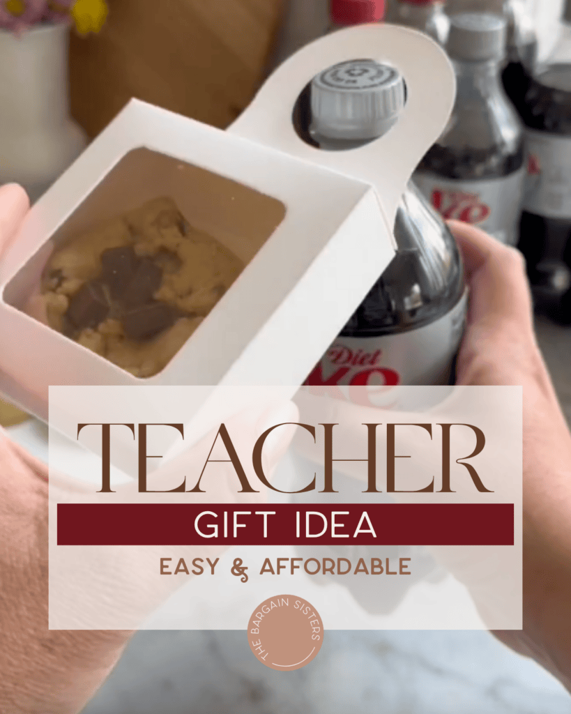 A person holds a small box with a cookie and a Diet Coke bottle, joined by paper packaging. Text overlay reads: "Teacher Gift Idea – Easy & Affordable. The Bargain Sisters.