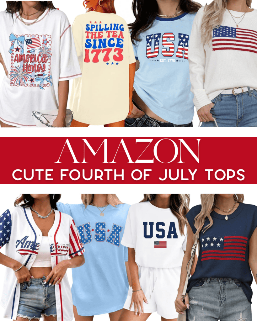A collage displays eight women in Fourth of July-themed tops with USA flags, patriotic colors, and slogans under a “AMAZON CUTE FOURTH OF JULY TOPS” banner—perfectly paired with the best summer essentials for men for a festive celebration.