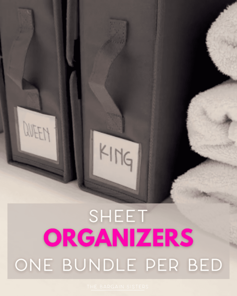 Two labeled black bins for organizing bed sheets, marked “QUEEN” and “KING,” sit beside neatly folded towels. Text overlay reads: “SHEET ORGANIZERS, ONE BUNDLE PER BED, THE BARGAIN SISTERS.”.