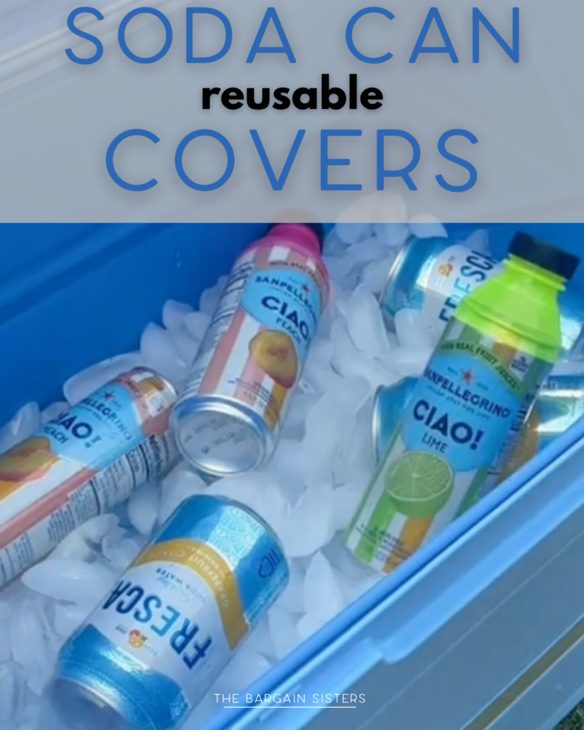 Several soda cans, each with a colorful reusable cover, are placed in a blue cooler filled with ice. Text above reads “Soda Can Reusable Covers.” Brands like San Pellegrino and Fresca are visible.